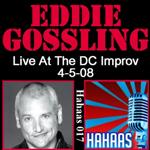 Eddie Gossling - Live At The DC Improv 4-5-08