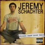 Jeremy Schachter - Please Wash Your Hair