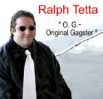 Ralph Tetta - O.C. Original Gagster